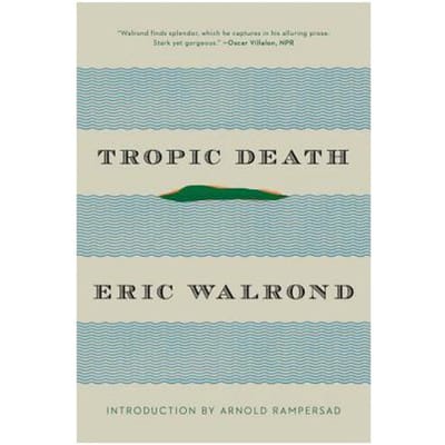 Tropic Death - Eric Walrond