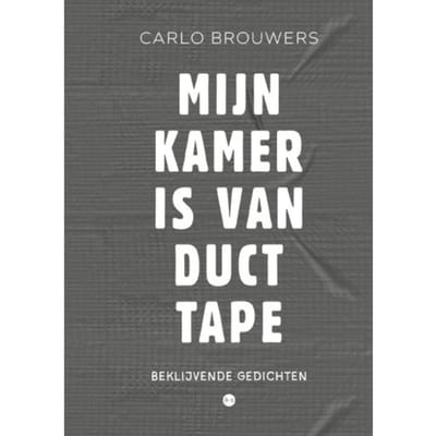 Mijn Kamer Is Van Duct Tape - Carlo Brouwers