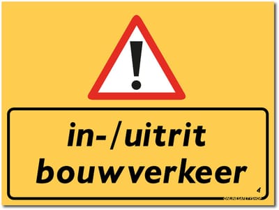 In-/uitrit bouwverkeer bord - Waarschuwing - Forex - 30 x 40 cm - Weerbestendig