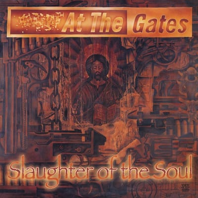Slaughter Of The Soul - At The Gates