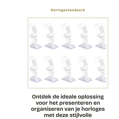 Dailygoods- Horlogestandaard Transparant - Bureau-organizerhouder - Horloge Houder - Presentatiestandaard - Verstelbaar - Bescherming tegen Krassen - Horlogehouder