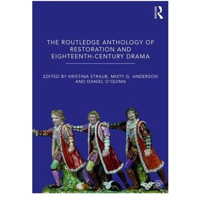 The Routledge Anthology Of Restoration And Eighteenth-Century Drama - Kristina Straub