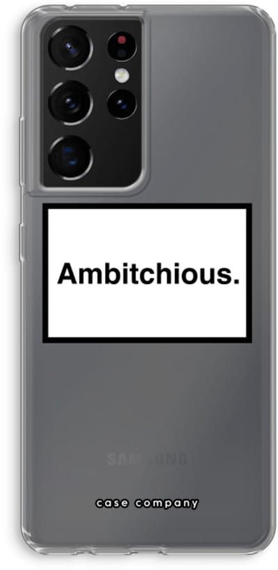 Hoesje geschikt voor Samsung Galaxy S21 Ultra hoesje - Ambitchious - Soft Cover Telefoonhoesje - Bescherming aan alle Kanten en Schermrand