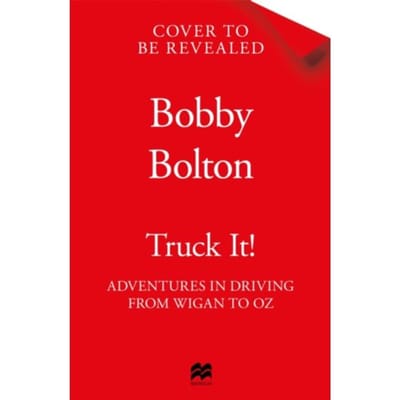 Truck It! - Bobby Bolton