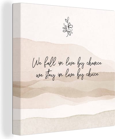 Canvas Schilderij We fall in love by chance, we stay in love by choice - Quotes - Liefde - Spreuken - 20x20 cm - Wanddecoratie