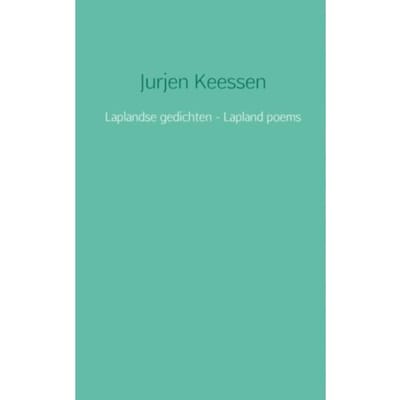 Laplandse Gedichten - Lapland Poems - Jurjen Keessen