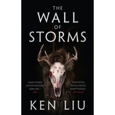 The Wall Of Storms - The Dandelion Dynasty - Ken Liu
