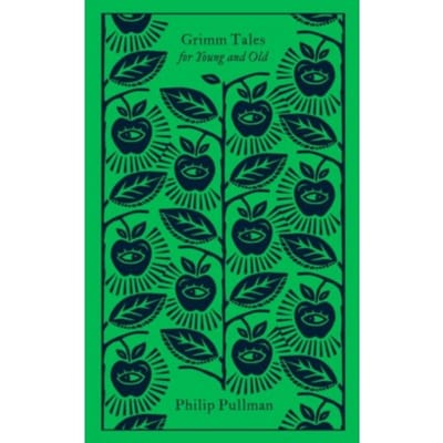 Grimm Tales - Penguin Clothbound Classics - Philip Pullman
