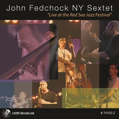 John Fedchock & Ny Sextet - Live At The Red Sea Jazz Festival (CD)