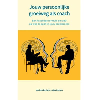 Jouw Persoonlijke Groeiweg Als Coach - Alex Peeters & Marleen Devisch