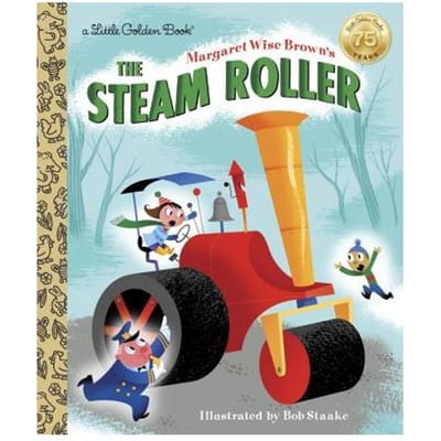 Lgb Margaret Wise Brown's The Steam Roller - Margaret Wise Brown