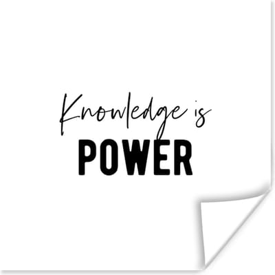 Poster Quote - Kennis - Power - 100x100 cm XXL