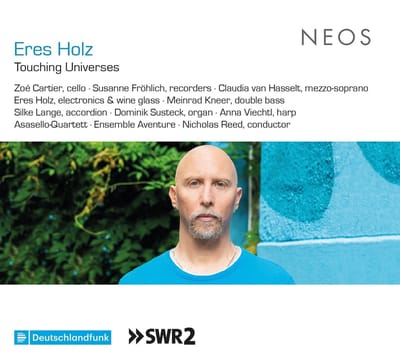 Eres Holz, Zoé Cartier, Susanne Fröhlich & Claudia van Hasselt - Eres Holz: Touching Universes (2 CD)