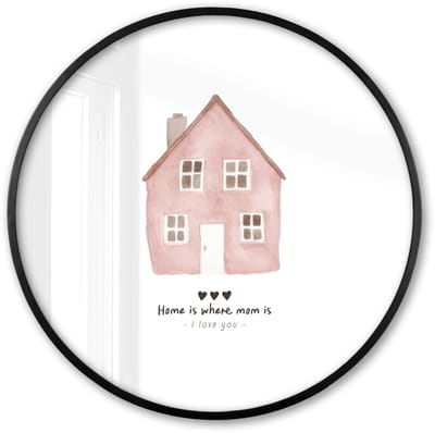 Poster in lijst Rond - Fotolijst 60x60 cm - Posters - Huisje - Roze - Quote - Moeder - Ronde posterlijst zwart - Decoratie - Wanddecoratie woonkamer - Muurdecoratie slaapkamer