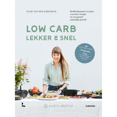 Low Carb, Lekker En Snel - Julie van den Kerchove
