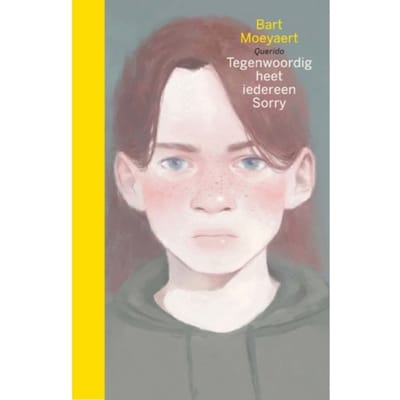 Tegenwoordig Heet Iedereen Sorry - Bart Moeyaert