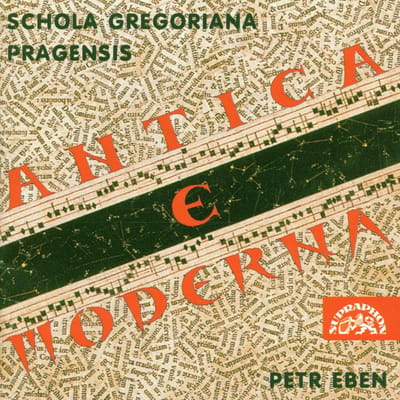 Petr Eben, Schola Gregoriana Pragensis, David Eben - Antica E Moderna (CD)