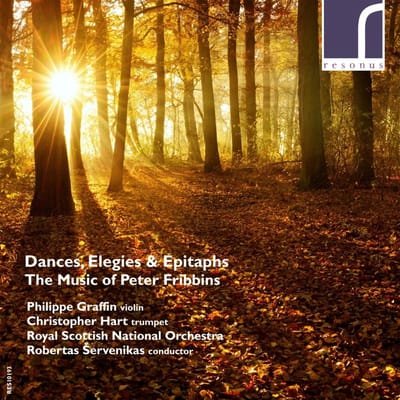 Philippe Graffin, Christopher Hart, Royal Scottish National Orchestra, Robertas Servenikas - Dances, Elegies & Epitaphs: The Music Of Peter Fribbins (CD)