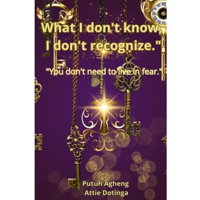 What I Don't Know, I Don't Regcognize - Putuh Agheng Attie Dotinga