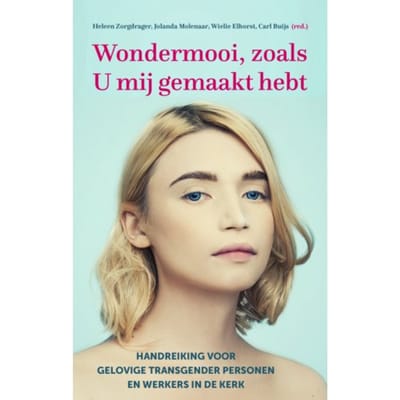 Wondermooi, Zoals U Mij Gemaakt Hebt