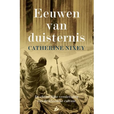 Eeuwen Van Duisternis - Catherine Nixey