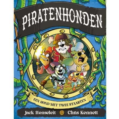 Een Hond Met Twee Staarten - Piratenhonden - Jack Henseleit