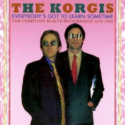 Everybody's Got To Learn Sometime - Korgis