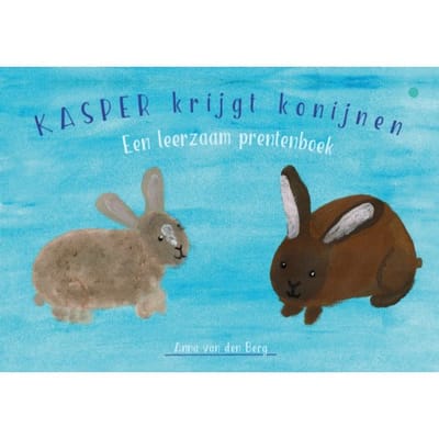 Kasper Krijgt Konijnen - Anna van den Berg