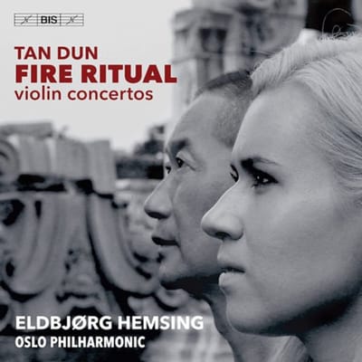 Eldbjorg Hemsing, Oslo Philharmonic Orchestra, Tan Dun - Dun: Fire Ritual, Violin Concertos (SACD)