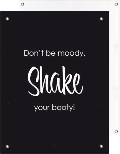 Tuinposter | Tekst - Quote Don’t be moody (Zwart)  |  40 x 50 cm | PosterGuru