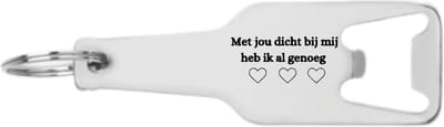 Akyol - met jou dicht bij mij heb ik al genoeg flesopener - Quotes - familie vrienden - cadeau - 105 x 25mm