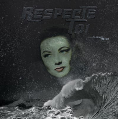 Fleuves Noirs - Respecte-Toi (LP)