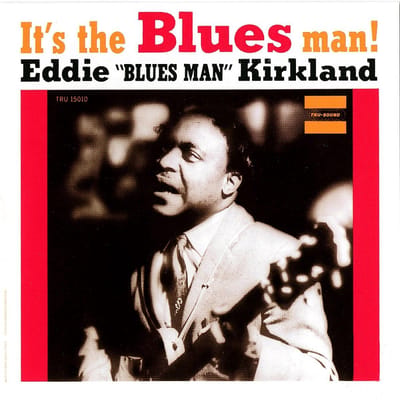 Eddie Kirkland - It's The Blues Man! (LP) (Remastered)