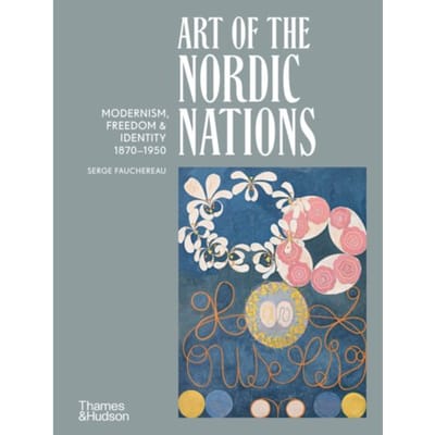 Art Of The Nordic Nations - Serge Fauchereau