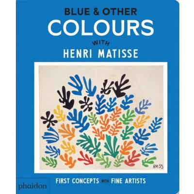 Blue & Other Colours - First Concepts With Fine Artists - Phaidon Editors