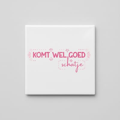 Inspirerende Tekst Keramische Wandtegel “Komt Wel Goed Schatje” – Positieve Boodschap Woondecoratie – 15 x 15 cm