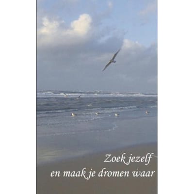 Zoek Jezelf En Maak Je Dromen Waar - Jet Bidlot