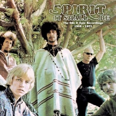 It Shall Be: The Ode & Epic Recordings 1968-1972 - Spirit