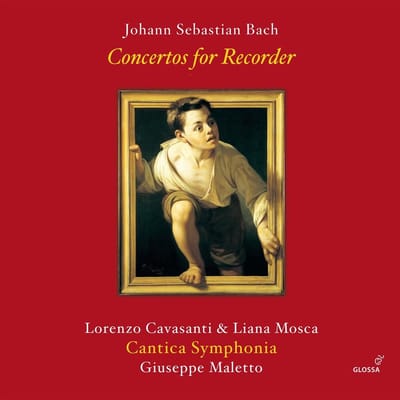 Lorenzo Cavasanti & Liana Mosca, Cantica Symphonia, Giuseppe Maletto - J.S. Bach: Concertos For Recorder (CD)