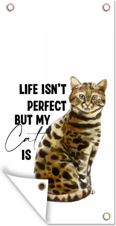 Schuttingposter Spreuken - Life isn't perfect but my cat is - Quotes - Katten - 100x200 cm - Tuindoek