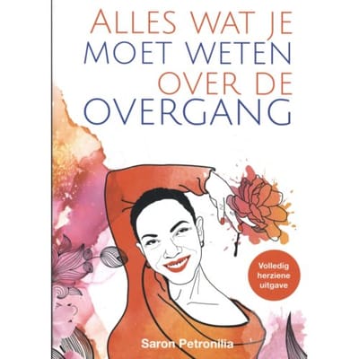 Alles Wat Je Moet Weten Over De Overgang - Saron Petronilia