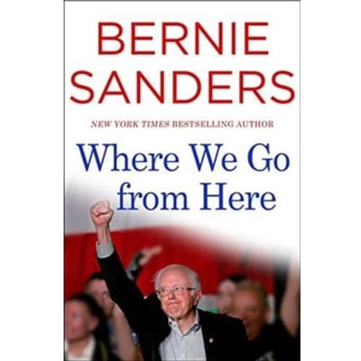 Where We Go From Here - Bernie Sanders