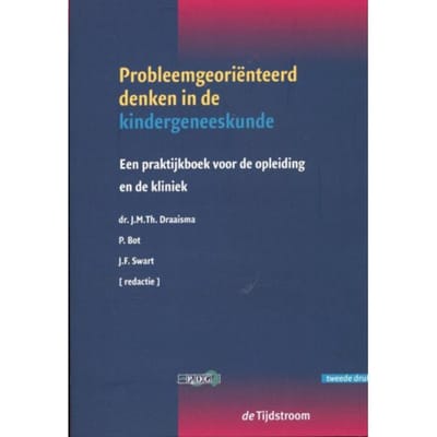 Probleemgeoriënteerd Denken In De Kindergeneeskunde - Probleemgeoriënteerd Denken
