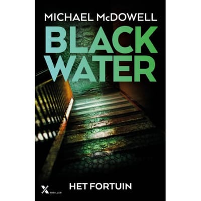 Het Fortuin - Blackwater - Michael McDowell