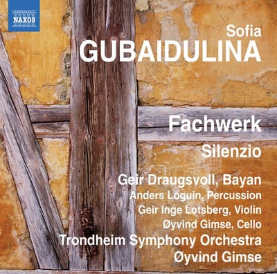 Geir Draugsvoll, Geir Inge Lotsberg, Øyvind Gimse, Trondheim Symphony Orchestra - Gubaidulina: Fachwerk | Silenzio (CD)