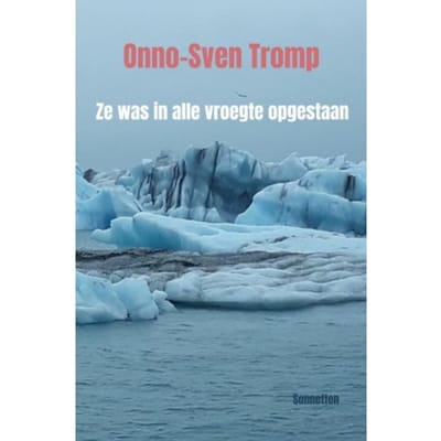Ze Was In Alle Vroegte Opgestaan - Onno-Sven Tromp
