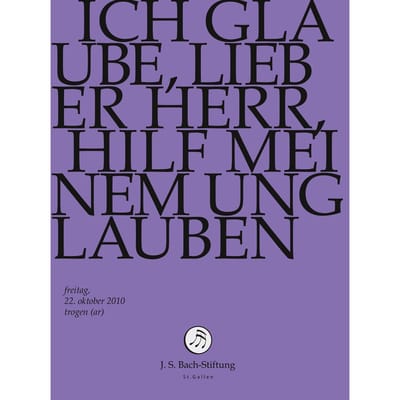 Chor & Orchester Der J.S. Bach-Stiftung, Rudolf Lutz - J.S. Bach: Ich Glaube, Lieber Herr, Hilf (DVD)