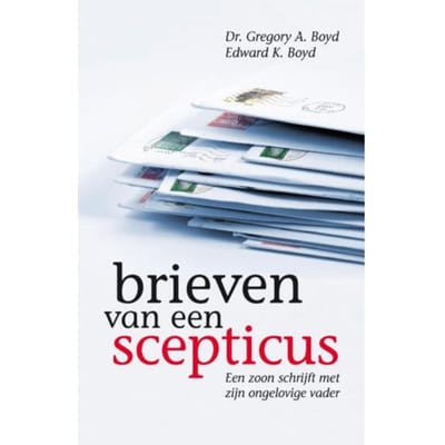 Brieven Van Een Scepticus - G.A. Boyd