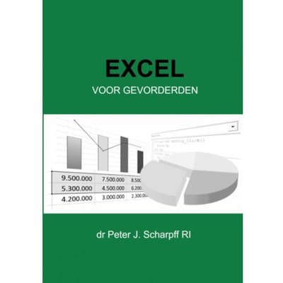 Excel Voor Gevorderden - dr Peter J. Scharpff RI
