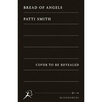 Bread Of Angels - Patti Smith